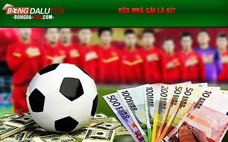 Kèo nhà cái là gì?