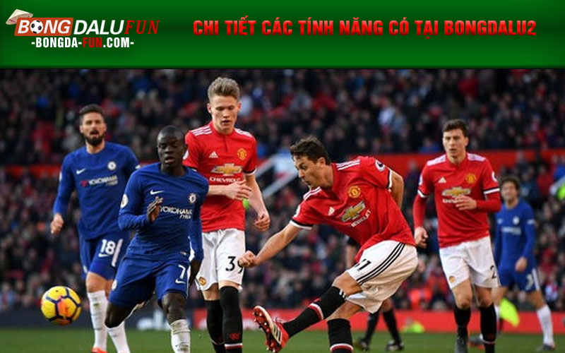 Chi tiết các tính năng có tại Bongdalu2