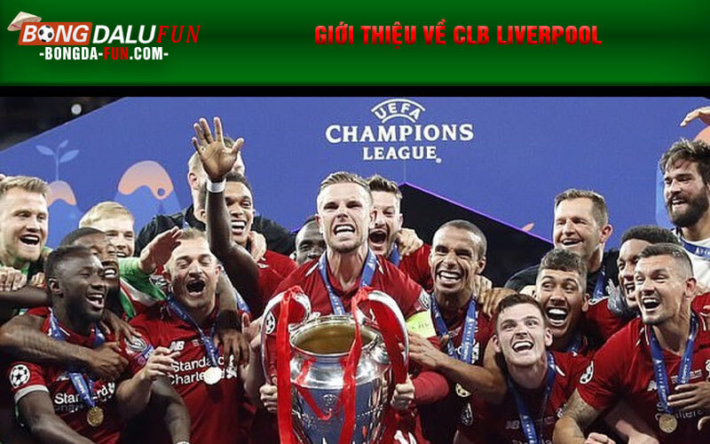 Giới thiệu về CLB Liverpool