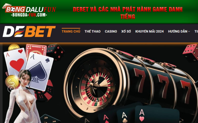 Debet và các nhà phát hành game danh tiếng