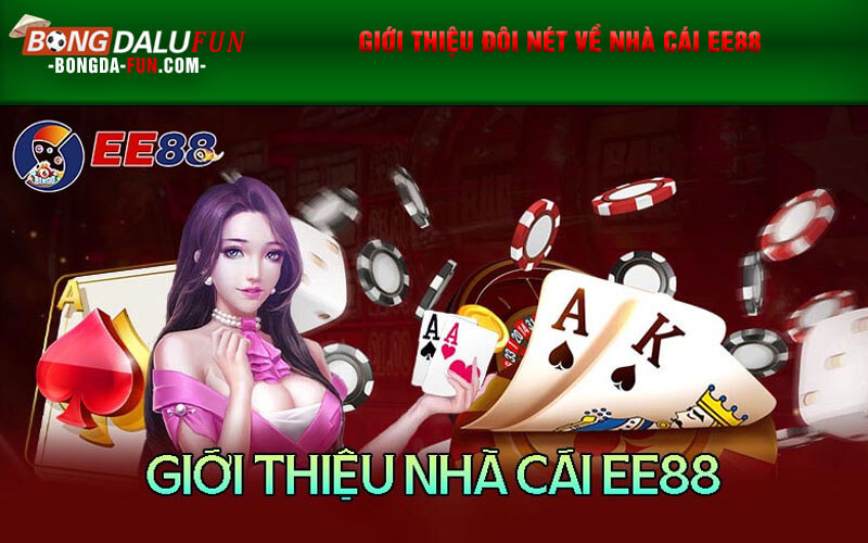 Giới thiệu đôi nét về nhà cái Ee88