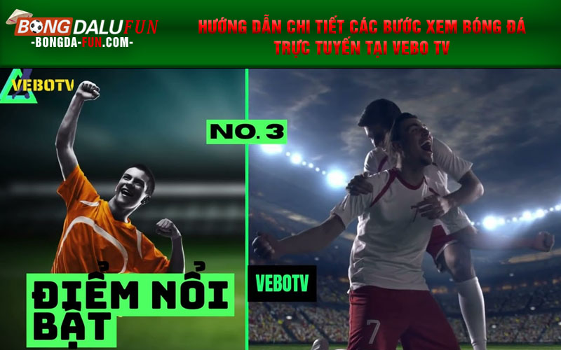 Hướng dẫn chi tiết các bước xem bóng đá trực tuyến tại Vebo TV