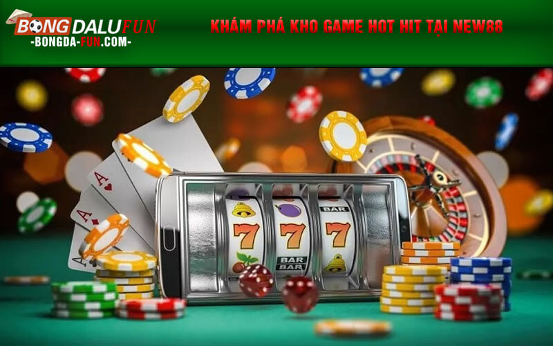 Khám phá kho game hot hit tại New88