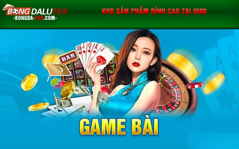 Kho sản phẩm đỉnh cao tại Hi88