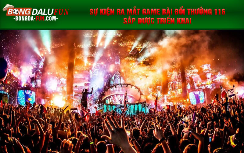 Sự kiện ra mắt Game Bài Đổi Thưởng 116 sắp được triển khai