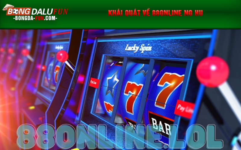Khái quát về 88online no hu