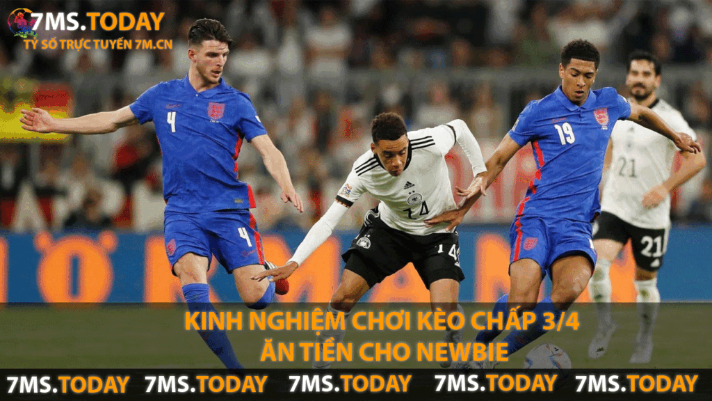 Kinh nghiệm chơi kèo chấp 3/4 ăn tiền cho newbie