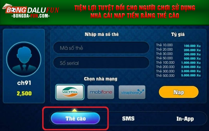 Tiện lợi tuyệt đối cho người chơi sử dụng nhà cái nạp tiền bằng thẻ cào