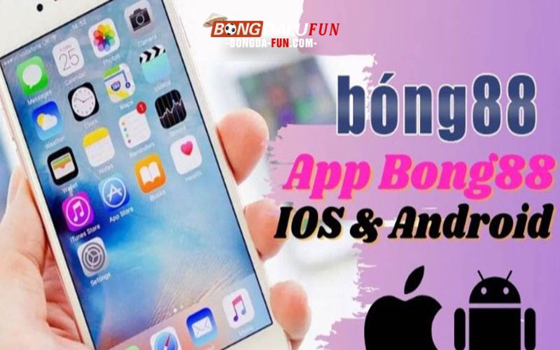 Giới thiệu đôi nét về app Bong88
