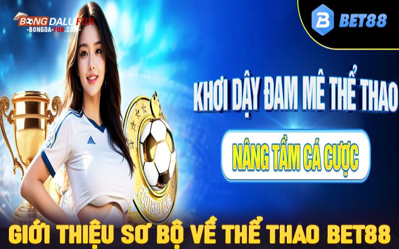 Giới Thiệu Về Thể Thao BET88