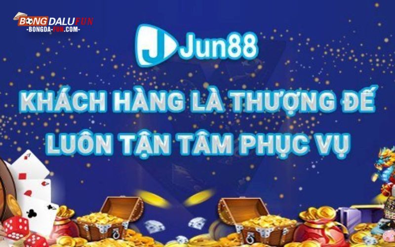 Jun88 - Khách hàng là thượng đế luôn tận tâm phục vụ