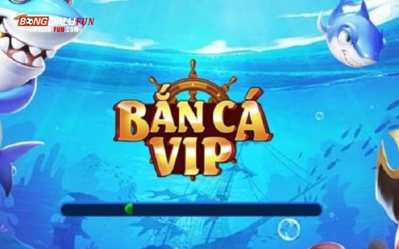 Những nét chính về game bắn cá VIP
