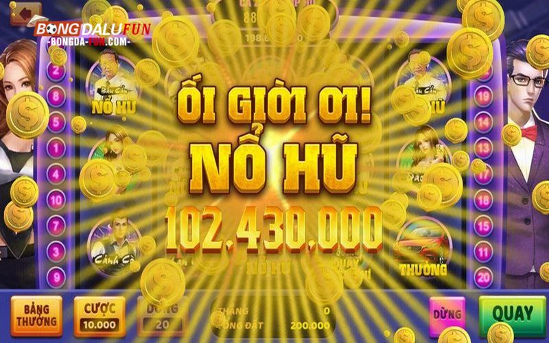 Nổ hũ online - Hình thức chơi độc đáo, thưởng lớn